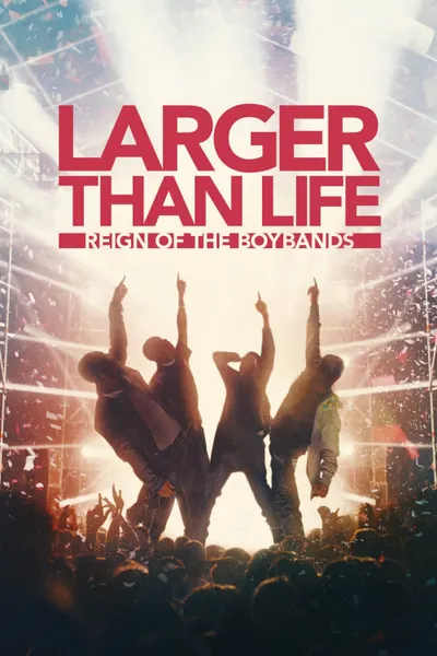 Larger than Life: El reinado de las Boybands